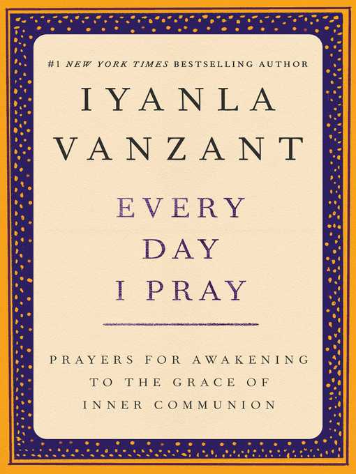 Title details for Every Day I Pray by Iyanla Vanzant - Wait list